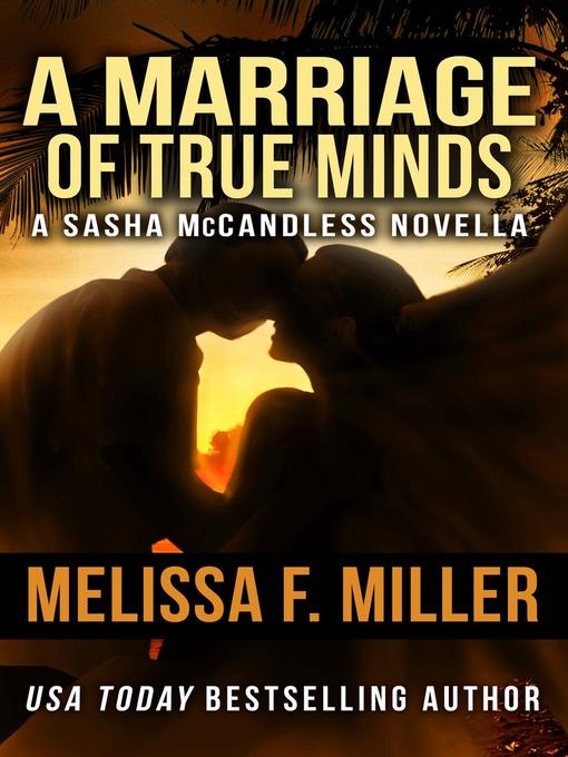 Title details for A Marriage of True Minds, a Sasha McCandless Novella by Melissa F. Miller - Available